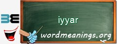 WordMeaning blackboard for iyyar